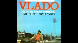 Vladimir Smiljanić i Grupa 4X 1976   Gdje su stare tambure