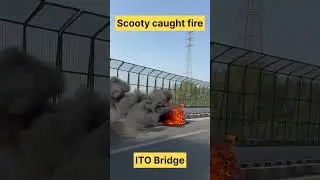 Scooty caught fire near ITO bridge #scooty #fire #ola #ITO #laxminagar #delhi #march #summer #may