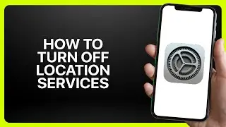 How To Turn Off Location Services In iPhone Settings 2026! Tutorial