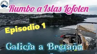 314# Rumbo a Lofoten  Episodio 1 GALICIA BRETAÑA