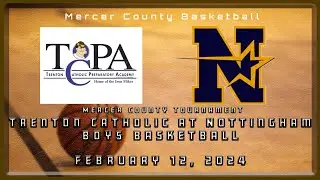 High School Basketball | MCT |Trenton Catholic Iron Mikes at Nottingham Northstars Boys 2/12/24