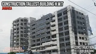 Строительство 10-этажного здания HWT Ямайка