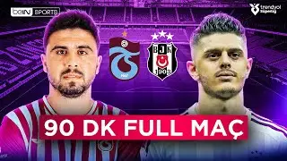 Trabzonspor vs Beşiktaş | 90 Dakika Full Ma&ccedil; | Trendyol S&uuml;per Lig