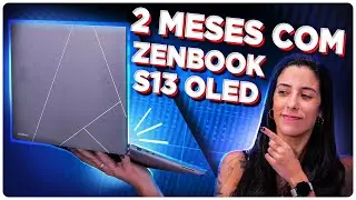 60 DIAS com o ZENBOOK S 13 OLED!