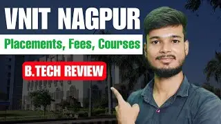 VNIT Nagpur Placements 2025 | Cutoffs, Fees & Campus Overview