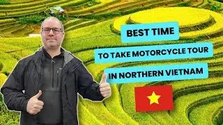 The BEST TIME to take a MOTORCYCLE TOUR in Northern Vietnam