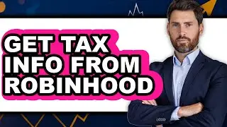How to Get Tax Info from Robinhood (Only Way)