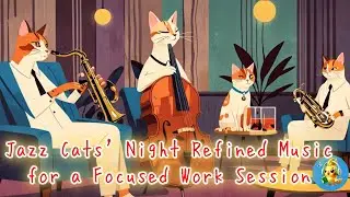 「ジャズキャッツの夜 ～洗練された音楽で作業時間を～」#bgmi  #relaxing #healing