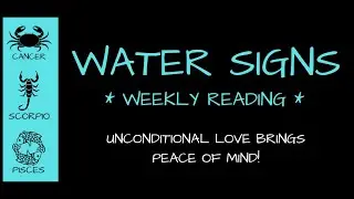 💧 WATER SIGNS - 