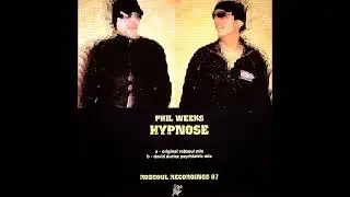 Phil Weeks - Hypnose (Original Robsoul Mix)