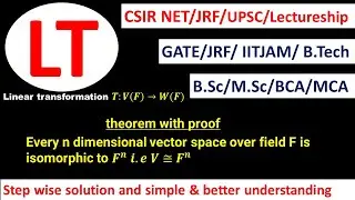 LT 16 Every n dimensional vector space over field F is isomorphic to F^n #linear_transformation