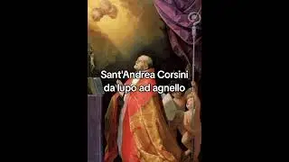 Saint Andrew Corsini from wolf to lamb