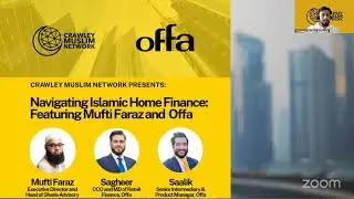 Navigating Islamic Home Finance: Featuring Mufti Faraz and Offa