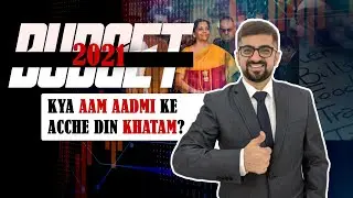 Union Budget 2021 - Top Highlights, Summary, and Analysis | Neeraj Arora | Fin91
