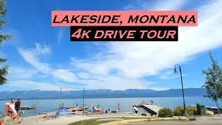 Lakeside, Montana | 4k Driving Tour | Dashcam