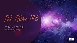 Thi Thiên 148 | Tương Tác Thánh Kinh | NTC Dấu Iu