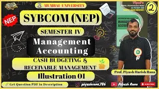Cash Budgeting & Receivable Management | Illustration 1 | SYBCOM (NEP) SEM 4 | Management Accounting