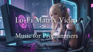 1 Hour Relaxing LoFi For Deep Work And Programming: Focus Music for Programmers & Creators