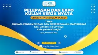 PELEPASAN DAN EXPO KULIAH KERJA NYATA UNIVERSITAS SEBELAS MARET