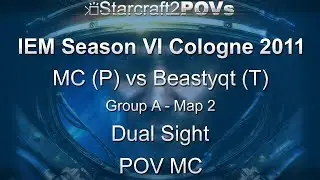 SC2 WoL - IEM Season VI Cologne 2011 - MC vs Beastyqt - Group A - Map 2 - Dual Sight - MC