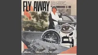 FLY AWAY