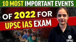 Must Cover these Important Events of 2022 for UPSC Prelims&nbsp;|&nbsp;UPSC&nbsp;Wallah