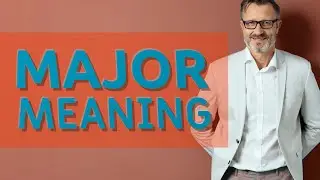 Major | Meaning of major