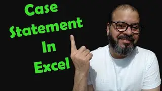 How to Write a Case Statement in Excel?