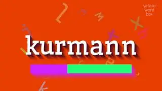 KURMANN - How to pronounce it?