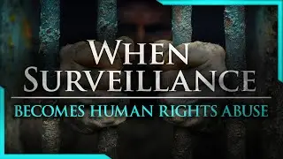 When Surveillance Becomes Human Rights Abuse