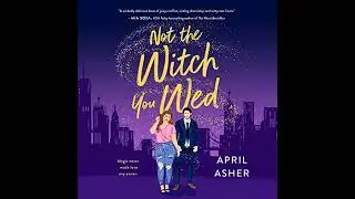 Not the Witch You Wed Audiobook by April Asher