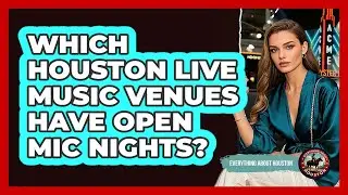 Which Houston Live Music Venues Have Open Mic Nights? - Everything About Houston