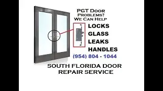 PGT French Door Repair in Boynton Beach, Florida | Locks, Glass, Leaks and Hardware
