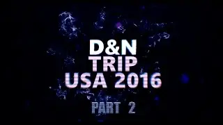 D&N TRIP Work&Travel USA2016 - Дорога в Америку (Part2)