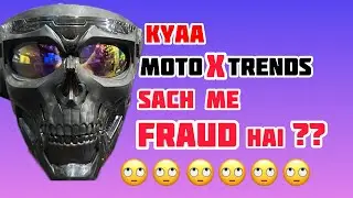 Kya MOTOXTRENDS sachme FRAUD hai ???