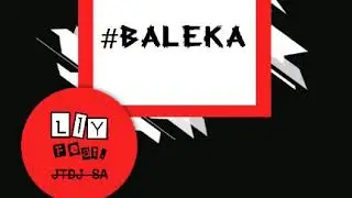 LIY Feat. JTDJ SA - Baleka