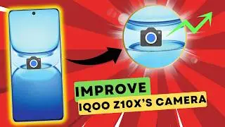 The Best Way to IMPROVE CAMERA of Your iQOO Z10x | *GCAM Installation*