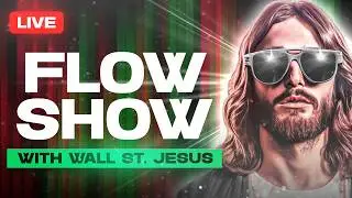 The Wall St. Jesus Flow Show: September 11th, 2025