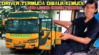 Menyala Bus SAMPAGUL 🔥🔥 PO Bus Tua Dengan Driver Anak Muda Usia Baru Segini