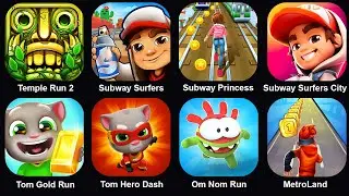 Temple Run2,Subway Surf,Subway Princess,Subway Surf City,Tom Gold Run,Tom Hero Dash,Om Nom Run