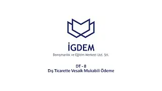 DT-8 Dış Ticarette Vesaik Mukabili Ödeme