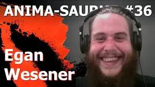 Anima-saurus #36 - Egan Wesener - Senior Environment Artist