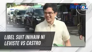 TV PATROL: Libel suit inihain ni Leviste vs Castro
