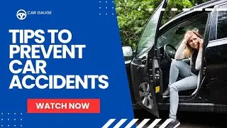 Top 10 Tips to Prevent Car Accidents | Road Safety Tips