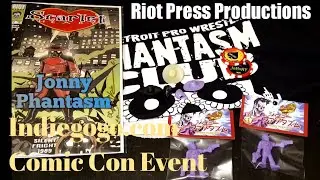 Riot Press: Jonny Phantasm Comic Con Indiegogo.com Event Unboxing Review