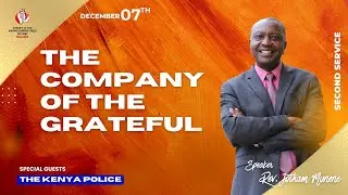 THE COMPANY OF THE GRATEFUL | REV. JOTHAM MUNENE | SECOND SERVICE | 07TH DECEMBER 2025