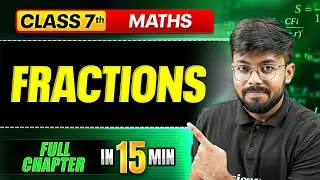 Fractions | ICSE Class 7 Maths || Complete Chapter In 15 Minutes🎯