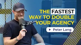 The Controversial Shortcut to Doubling Your Agency with Peter Lang | AAE Ep 52
