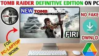 Free download Tomb raider definitive edition for Laptop/Pc || How Get free tomb raider
