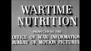 World War II: Homefront: Wartime Nutrition (1943) - CharlieDeanArchives / Archival Footage